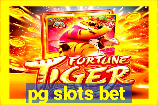 pg slots bet